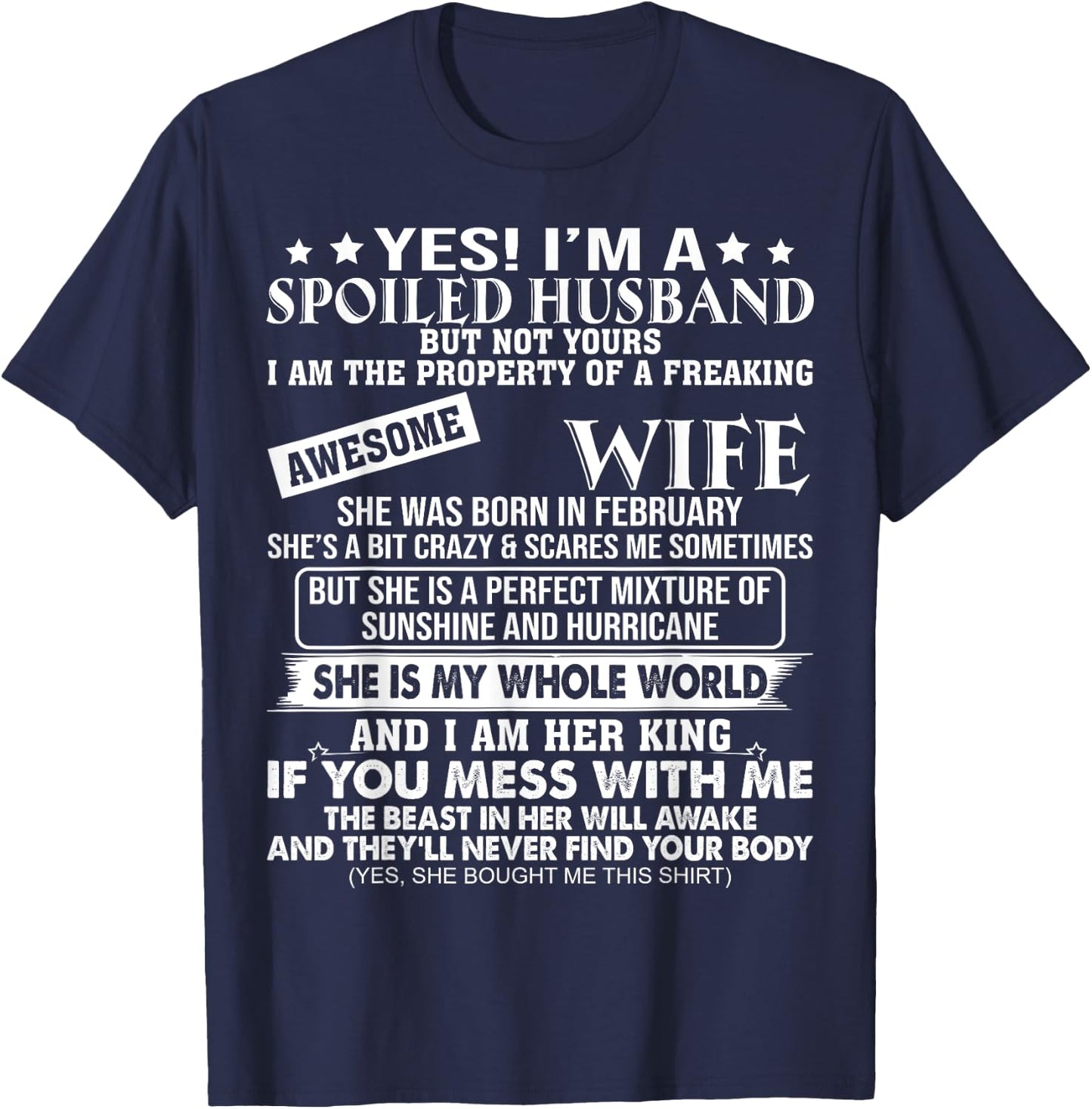 I'm A Spoiled Husband Of A Freaking Awesome Wife February T-Shirt - T-Shirt | Navy
