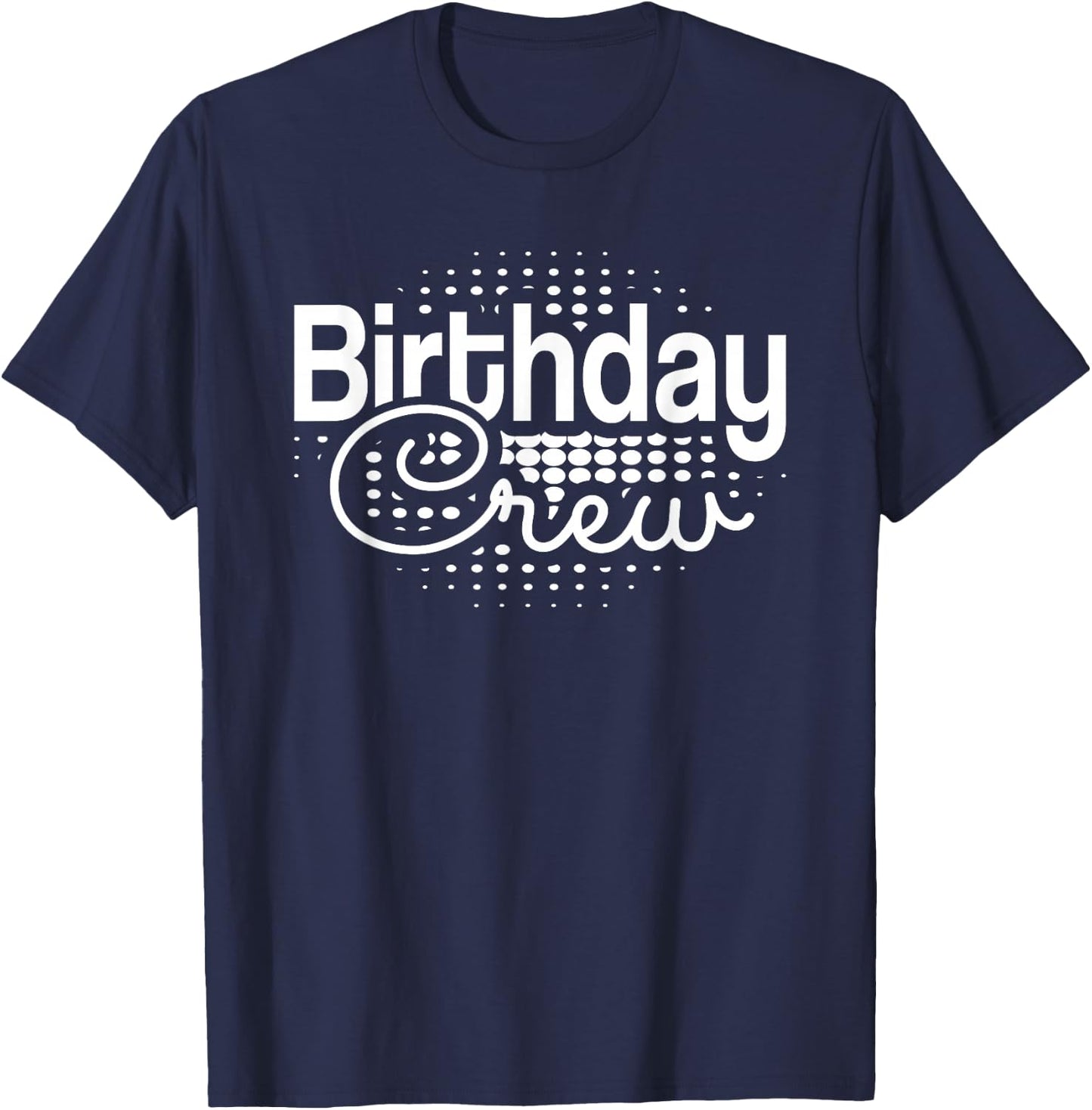 Birthday Crew Men Women Boys Girls Teens Kids T-Shirt - T-Shirt | Navy