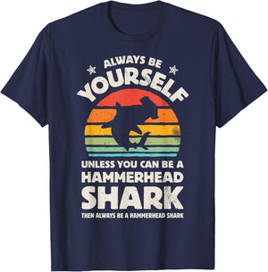 Hammerhead Shark Always Be Yourself Retro Vintage Men Women T-Shirt - T-Shirt | Navy