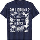 Am I Drunk I Might Be Funny Adult Humor Drinking Joke T-Shirt - T-Shirt | Navy