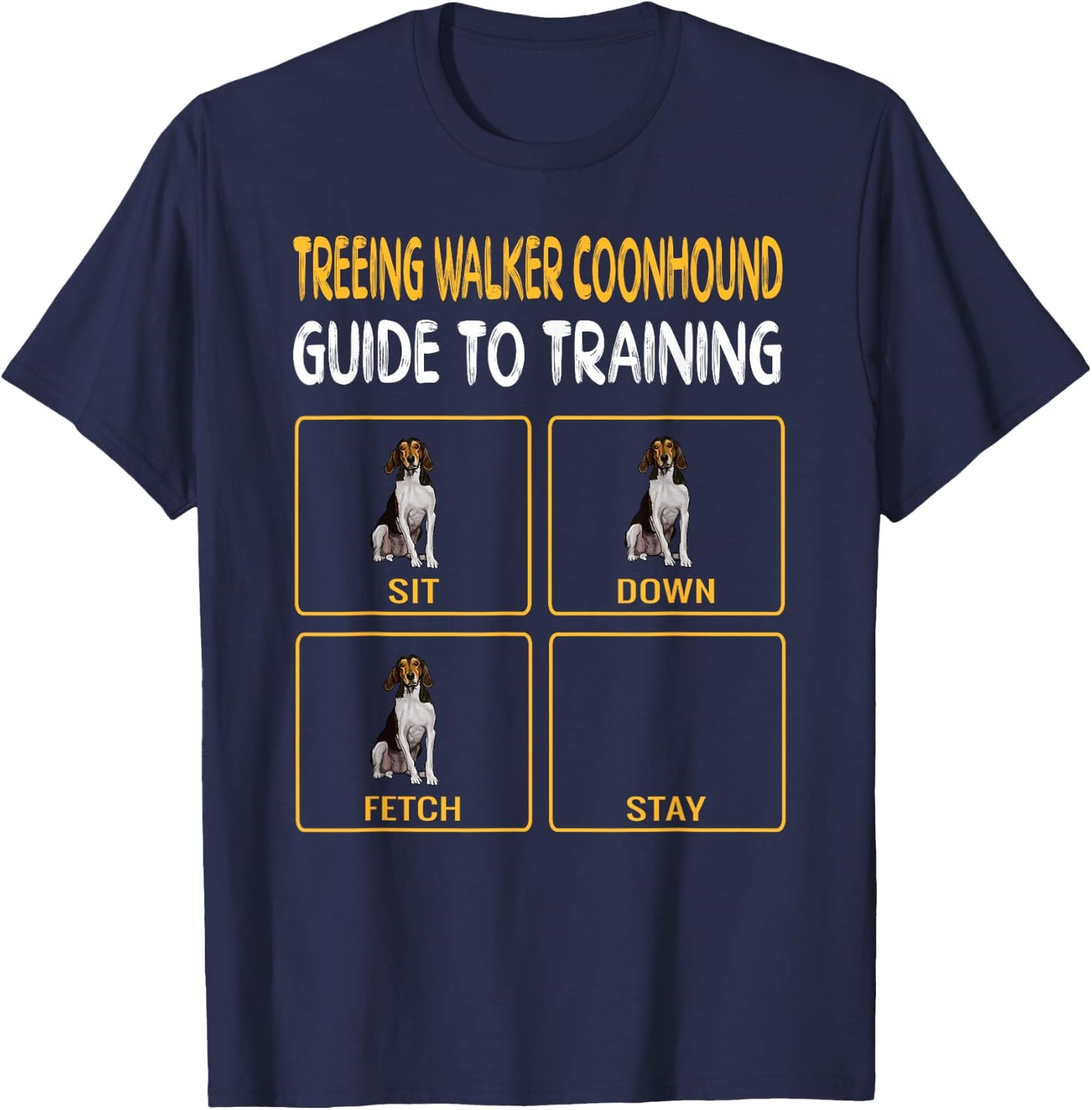 Treeing Walker Coonhound Guide to Training Dog Obedience T-Shirt - T-Shirt | Navy