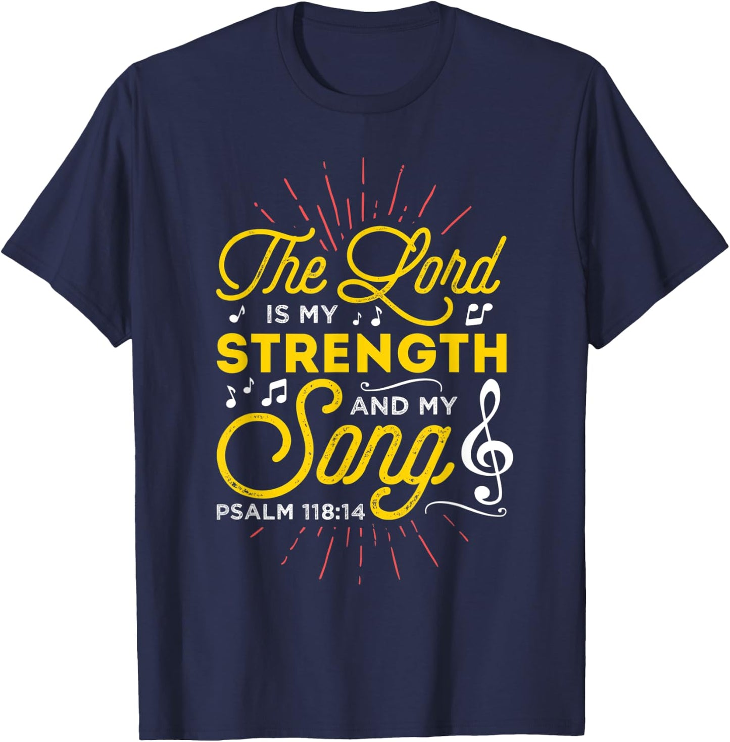 Christian - The Lord Is My Strength And My Song T-Shirt - T-Shirt | Navy