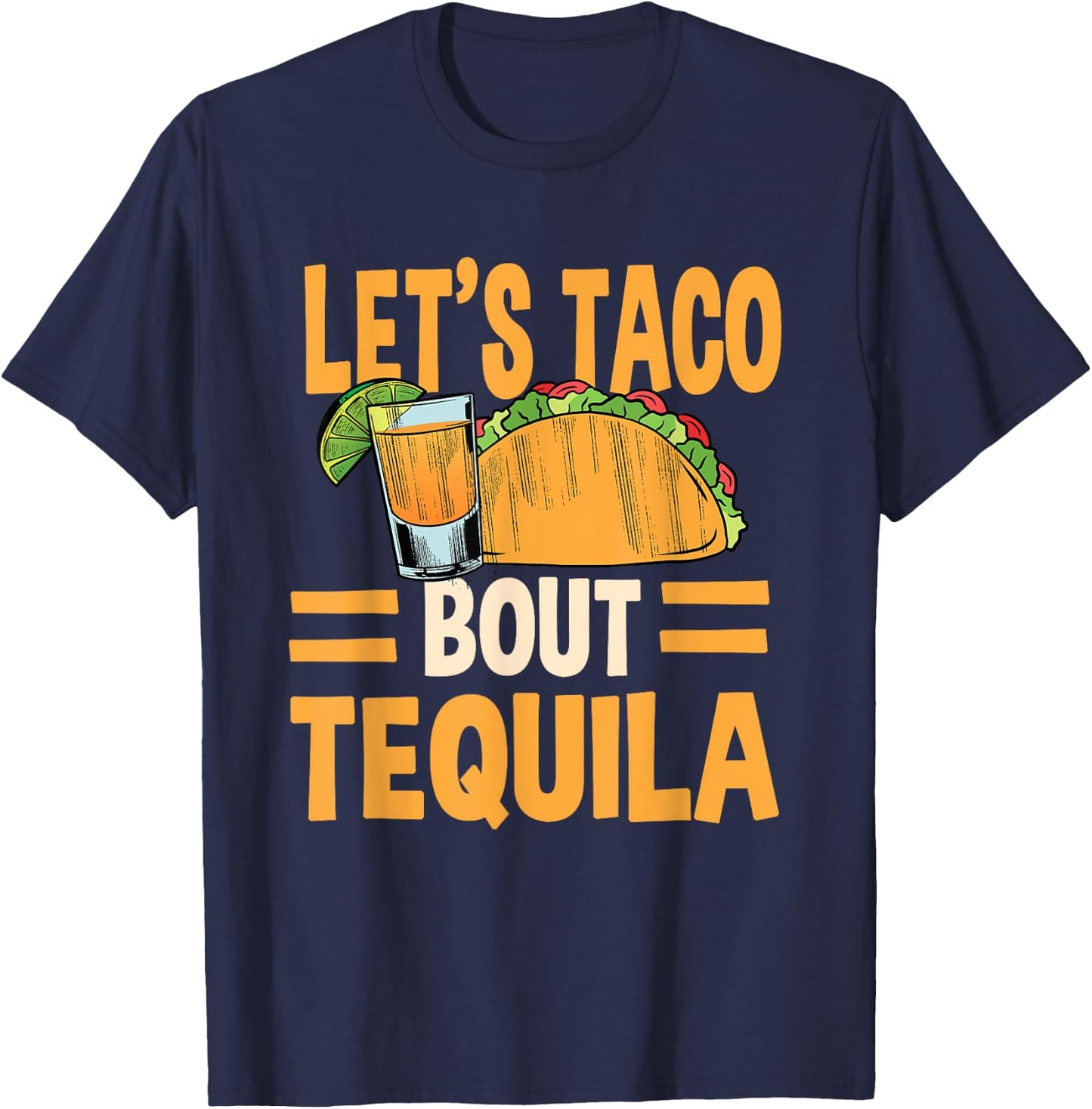 Funny Tacos And Tequila Mexican Food Drinking Lover T-Shirt - T-Shirt | Navy
