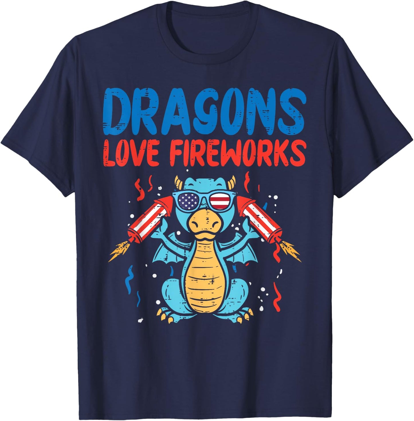 Dragons Love Fireworks Funny American 4th Of July Fourth T-Shirt - T-Shirt | Navy