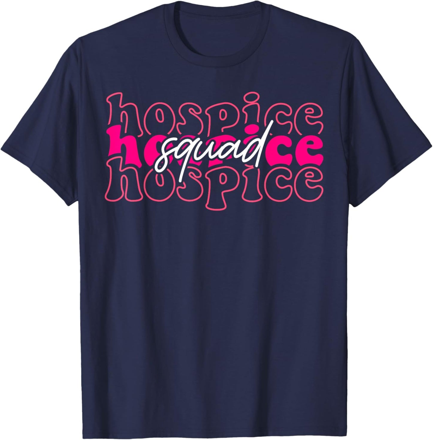 Hospice Squad Hospice Aide Nurse Nursing T-Shirt - T-Shirt | Navy