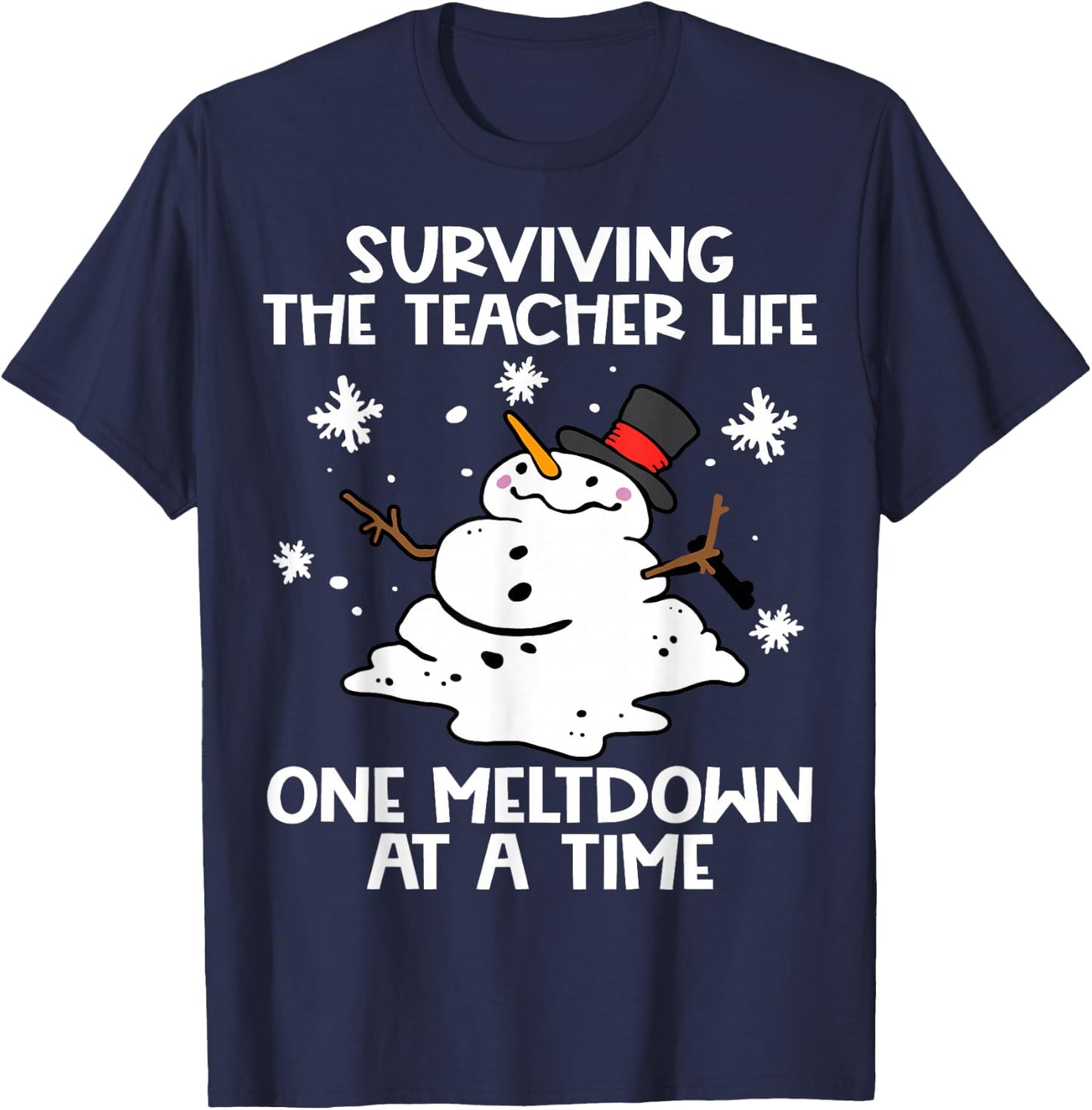 Surviving The Teacher Life One Meltdown At A Time Funny T-Shirt - T-Shirt | Navy