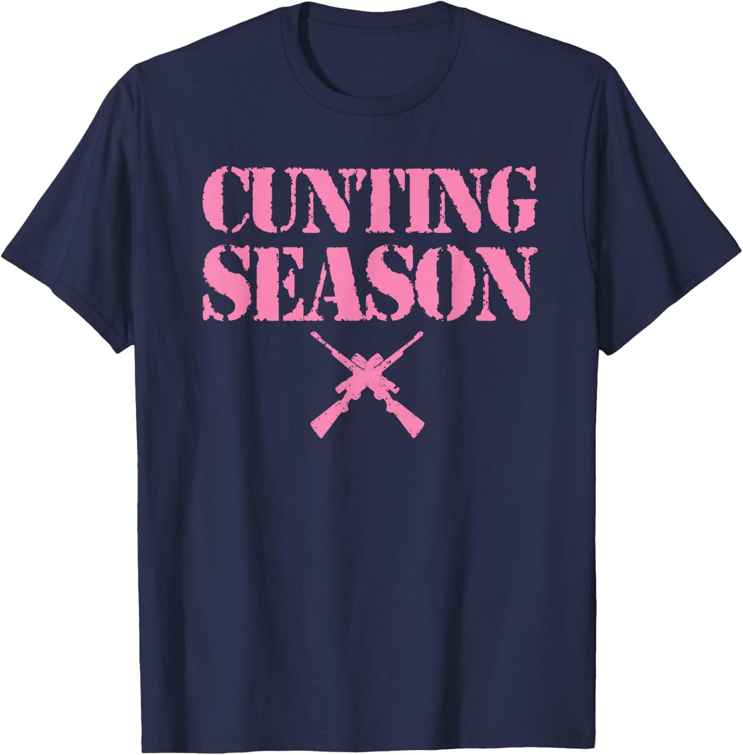 Cunting Season Hunting Counting Season Funny T-Shirt - T-Shirt | Navy