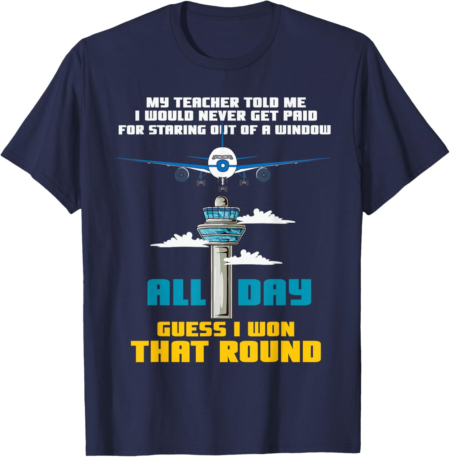 Funny Air Traffic Controller Saying ATC Flight Control T-Shirt - T-Shirt | Navy