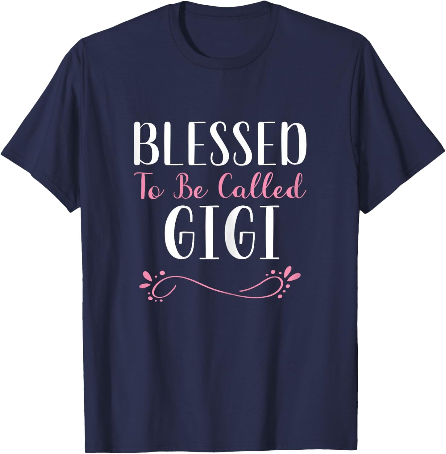 Blessed To Be Called Gigi Grandma Cute Cool T-Shirt - T-Shirt | Navy