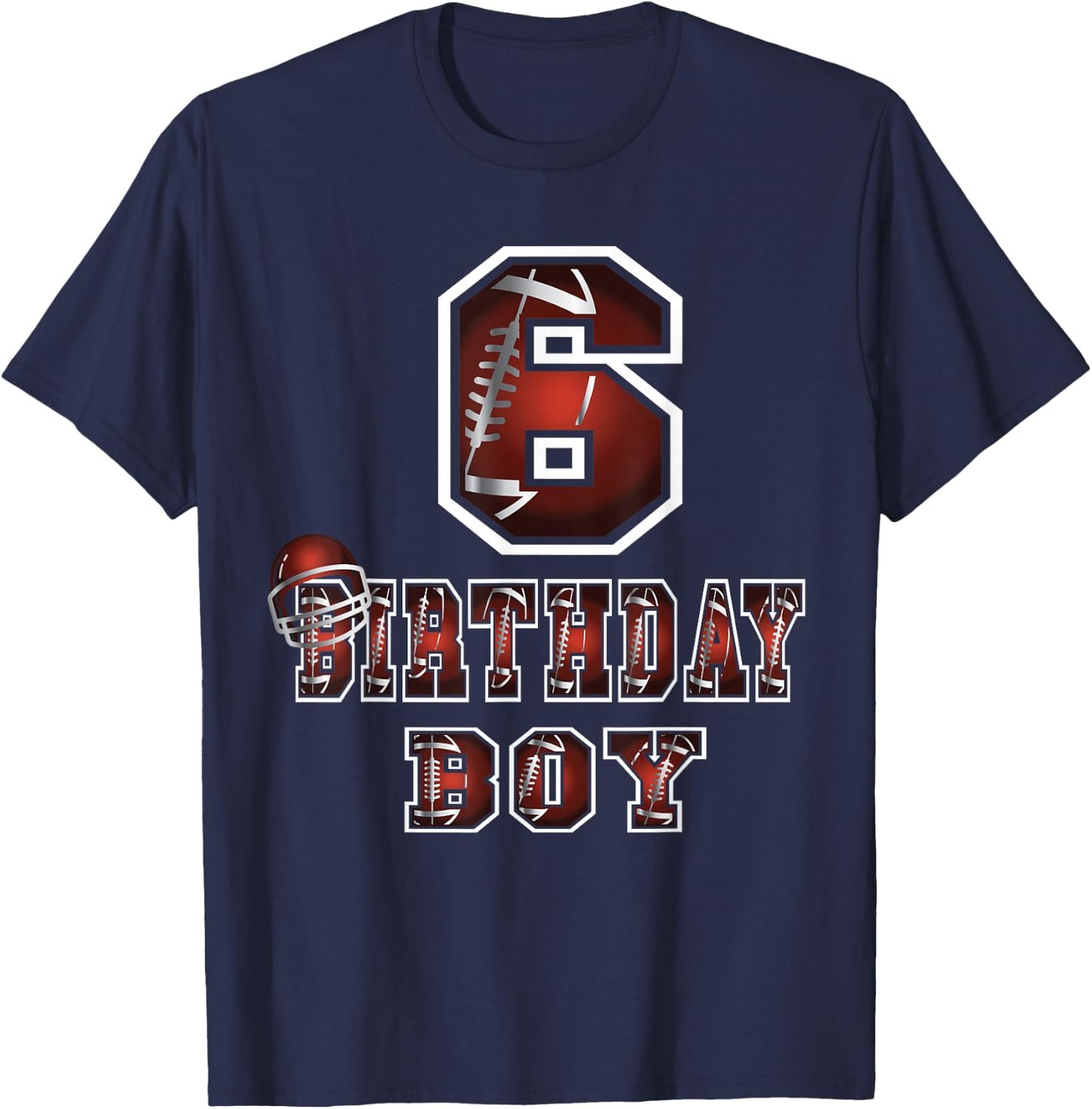 6th Birthday Boy 6 Years Old Football Lover Theme Party T-Shirt - T-Shirt | Navy