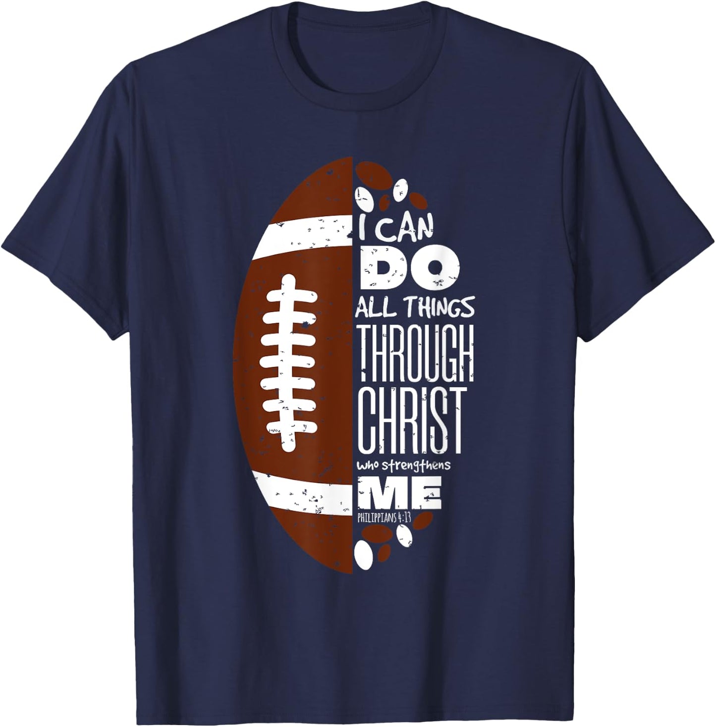 Philippians 4:13 Christian Football Funny Bible Verse Gift T-Shirt - T-Shirt | Navy