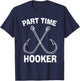 Fishing Gear Funny Part Time Vintage Gift Hooker T-Shirt - T-Shirt | Navy