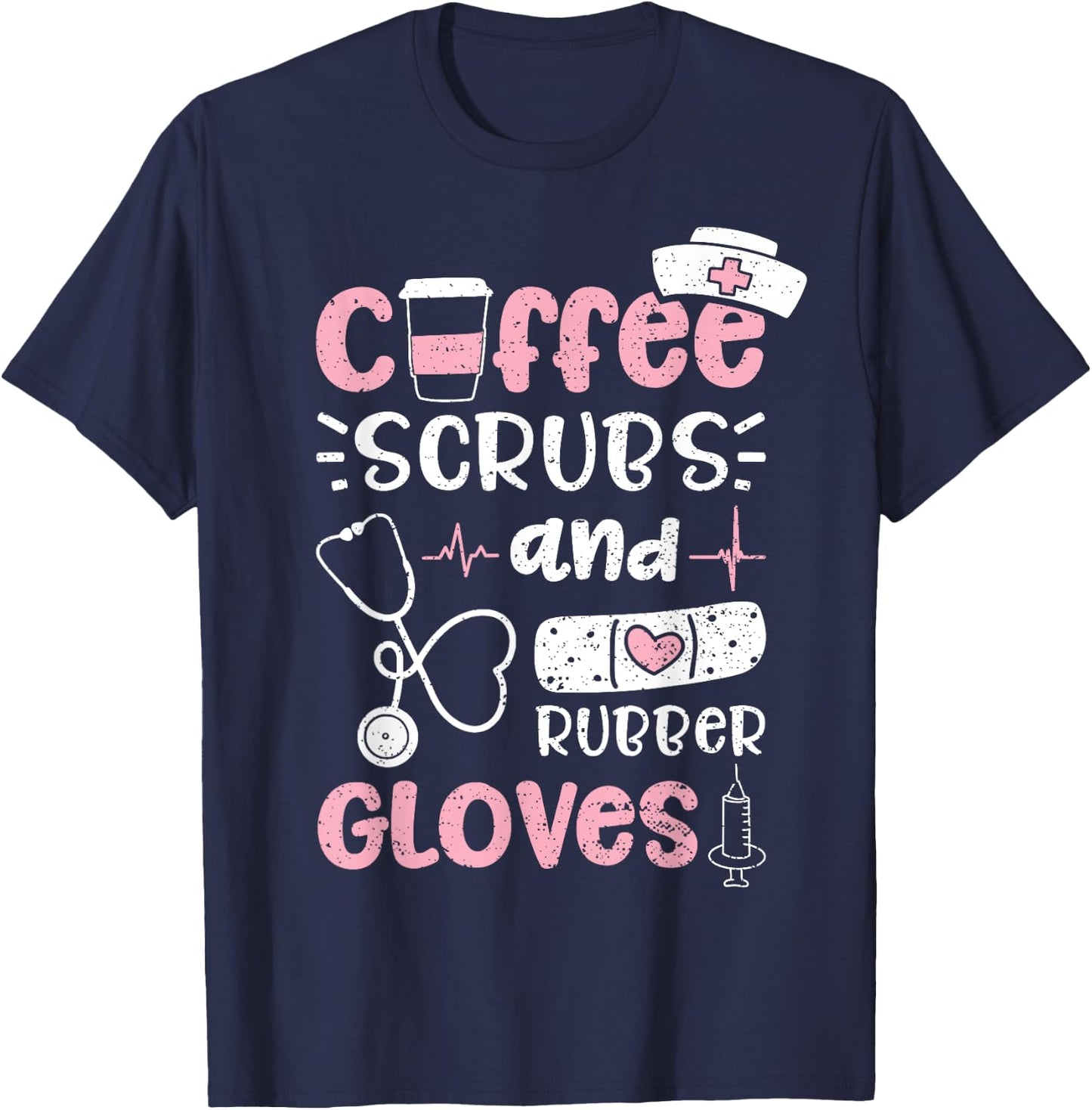 Coffee Scrubs And Rubber Gloves - Nurse T-Shirt - T-Shirt | Navy