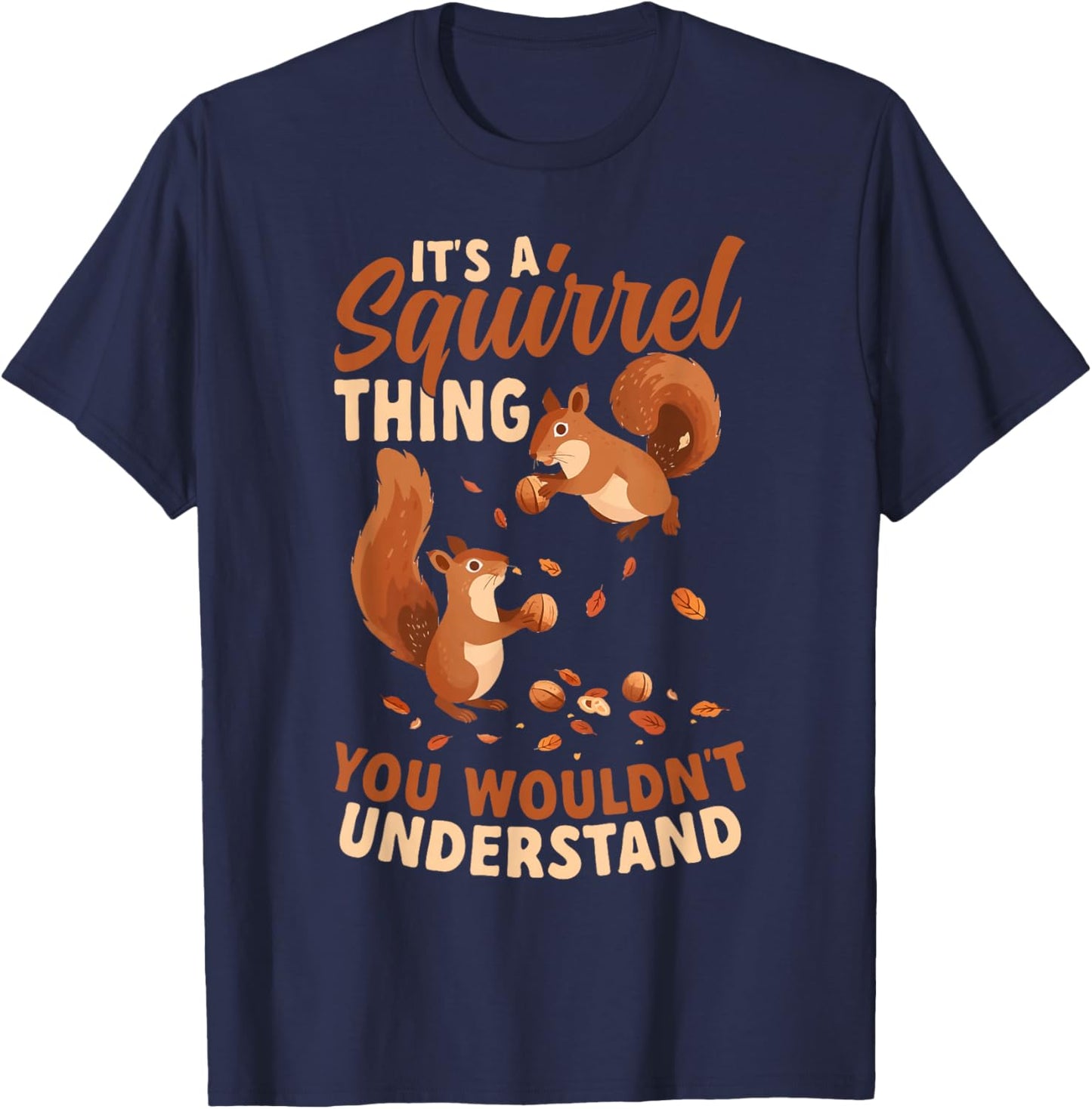 Funny Pet Squirrel Lover T-Shirt - T-Shirt | Navy