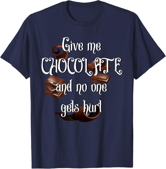 Give me Chocolate and no one gets hurt T-Shirt - T-Shirt | Navy