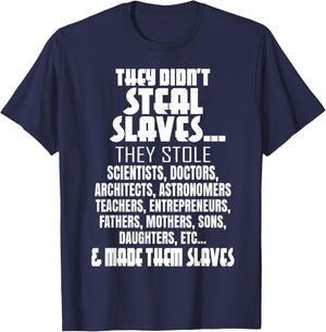 They Didn't Steal Slaves Black History Month Pride Men T-Shirt - T-Shirt | Navy