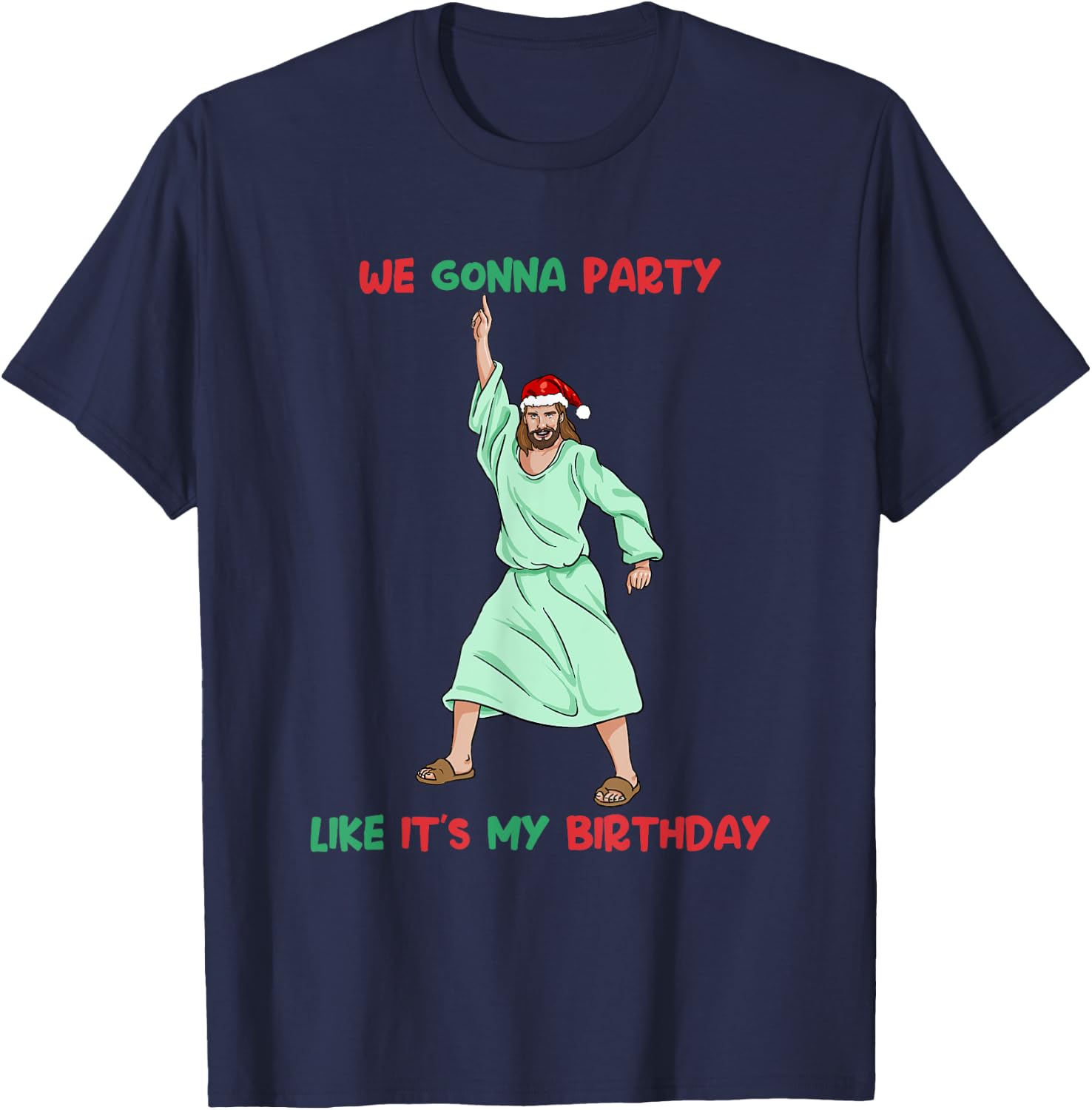 Jesus Christmas Birthday Shirt Party Like It's My Birthday T-Shirt - T-Shirt | Navy