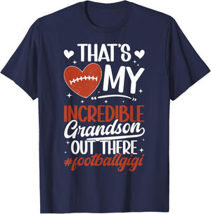 Incredible Grandson Football Gigi Of A Football Player Gigi T-Shirt - T-Shirt | Navy