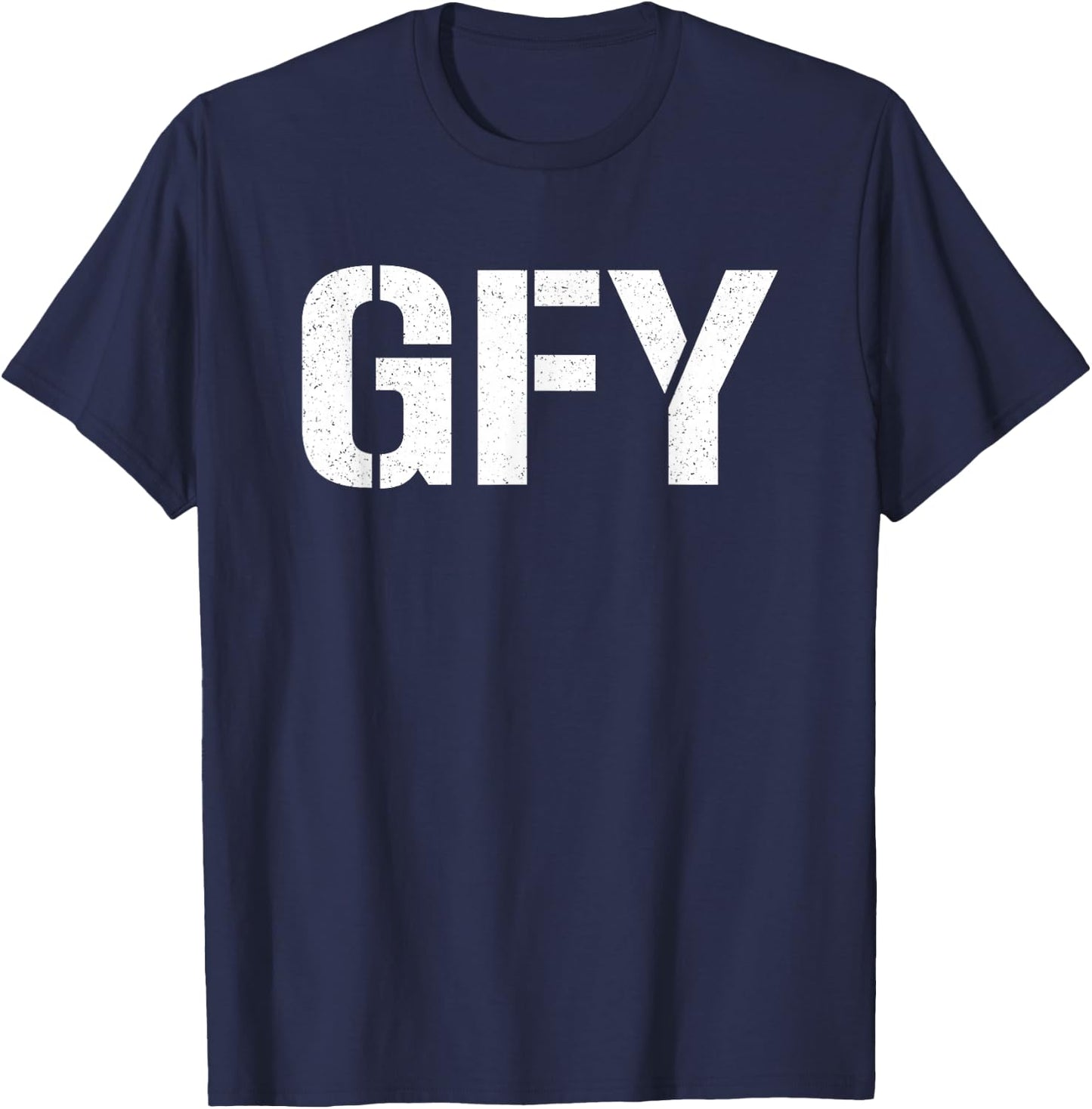 Gfy Go F Yourself T-Shirt - T-Shirt | Navy