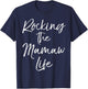 Fun Music Grandma Gift from Grandkids Rocking the Mamaw Life T-Shirt - T-Shirt | Navy