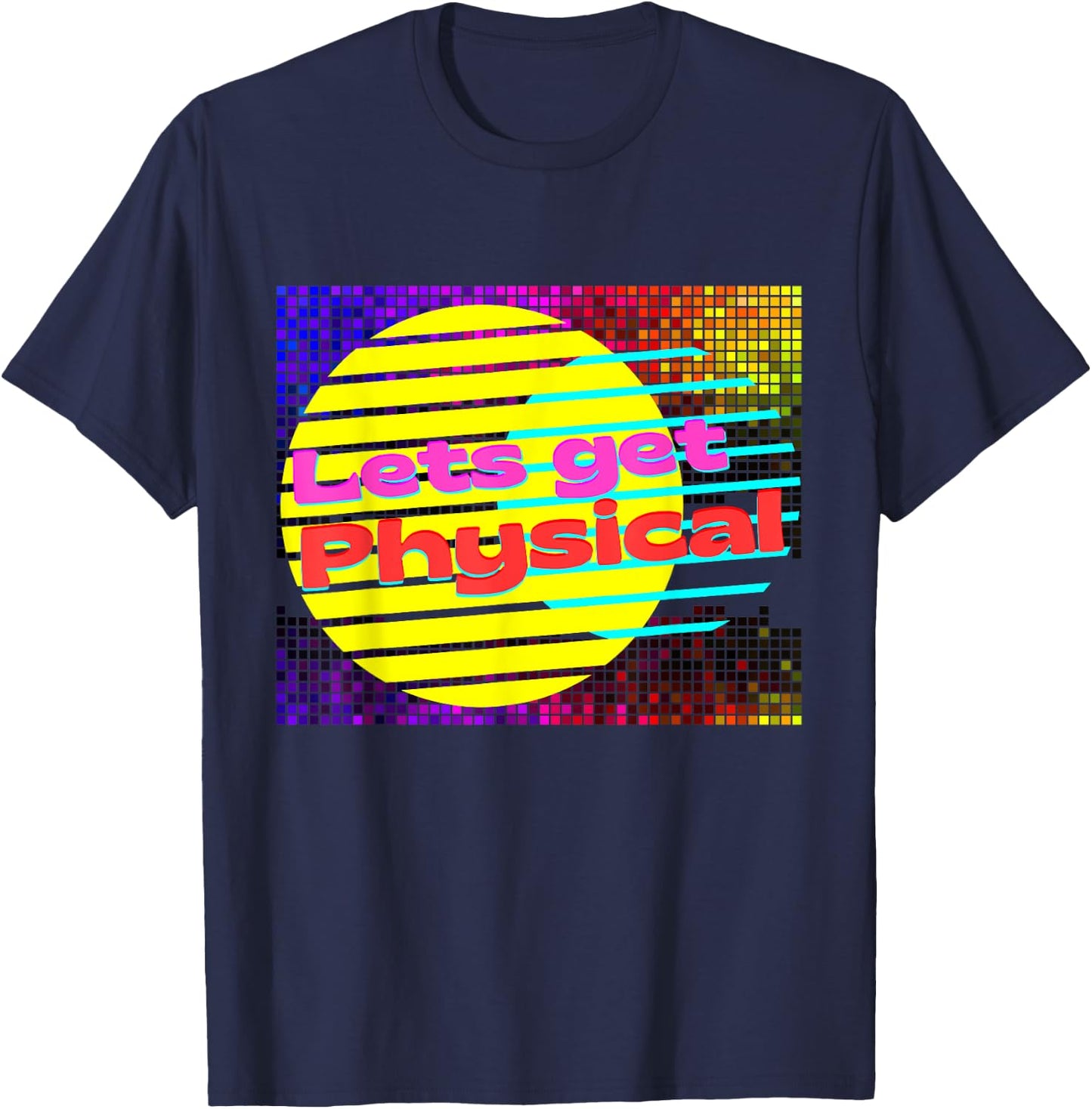 Lets Get Physical Workout Gym Rad 80s T-Shirt - T-Shirt | Navy