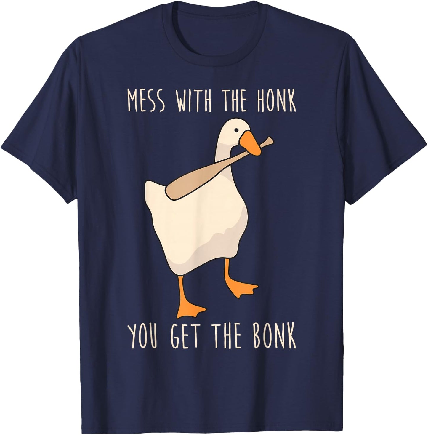 Mess with The Honk You Get The Bonk Small T-Shirt - T-Shirt | Navy
