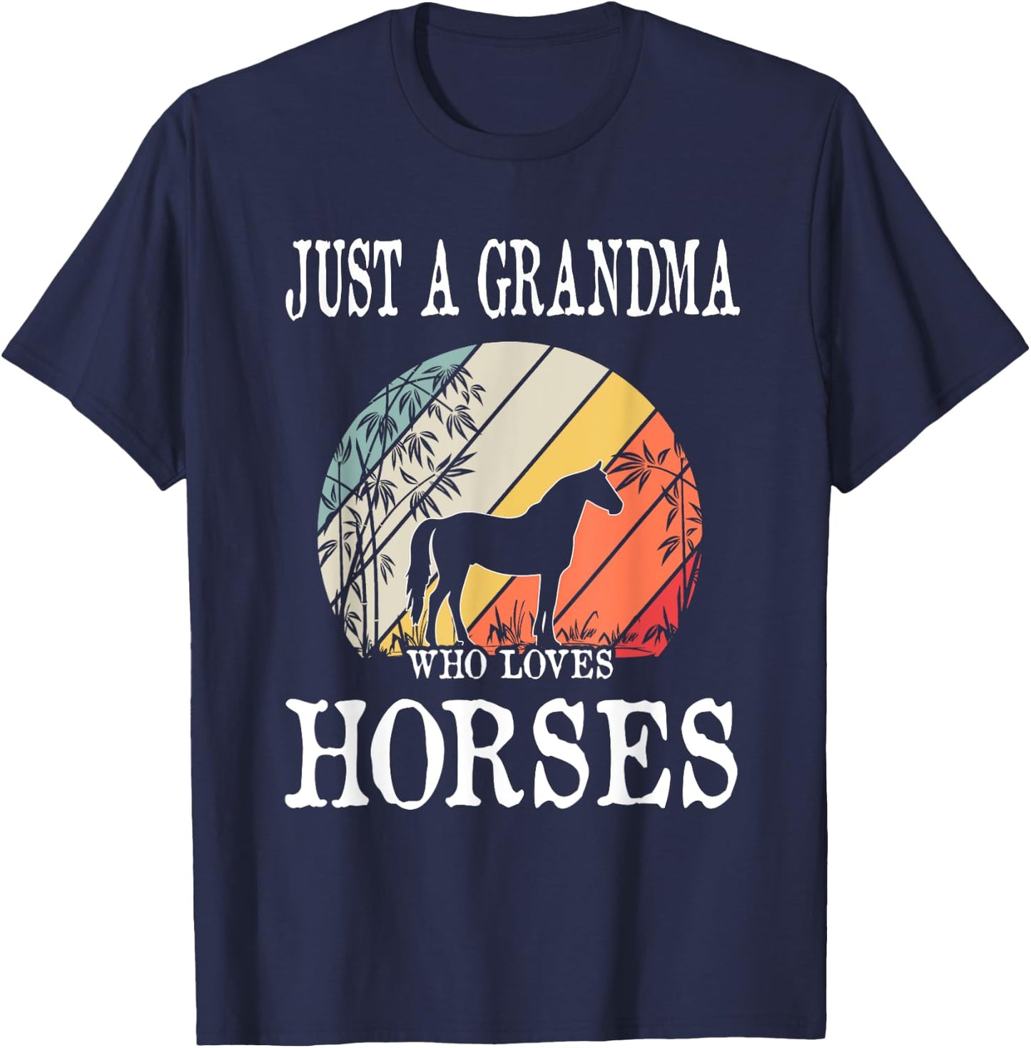 Just A Grandma Who Loves Horses T-Shirt - T-Shirt | Navy