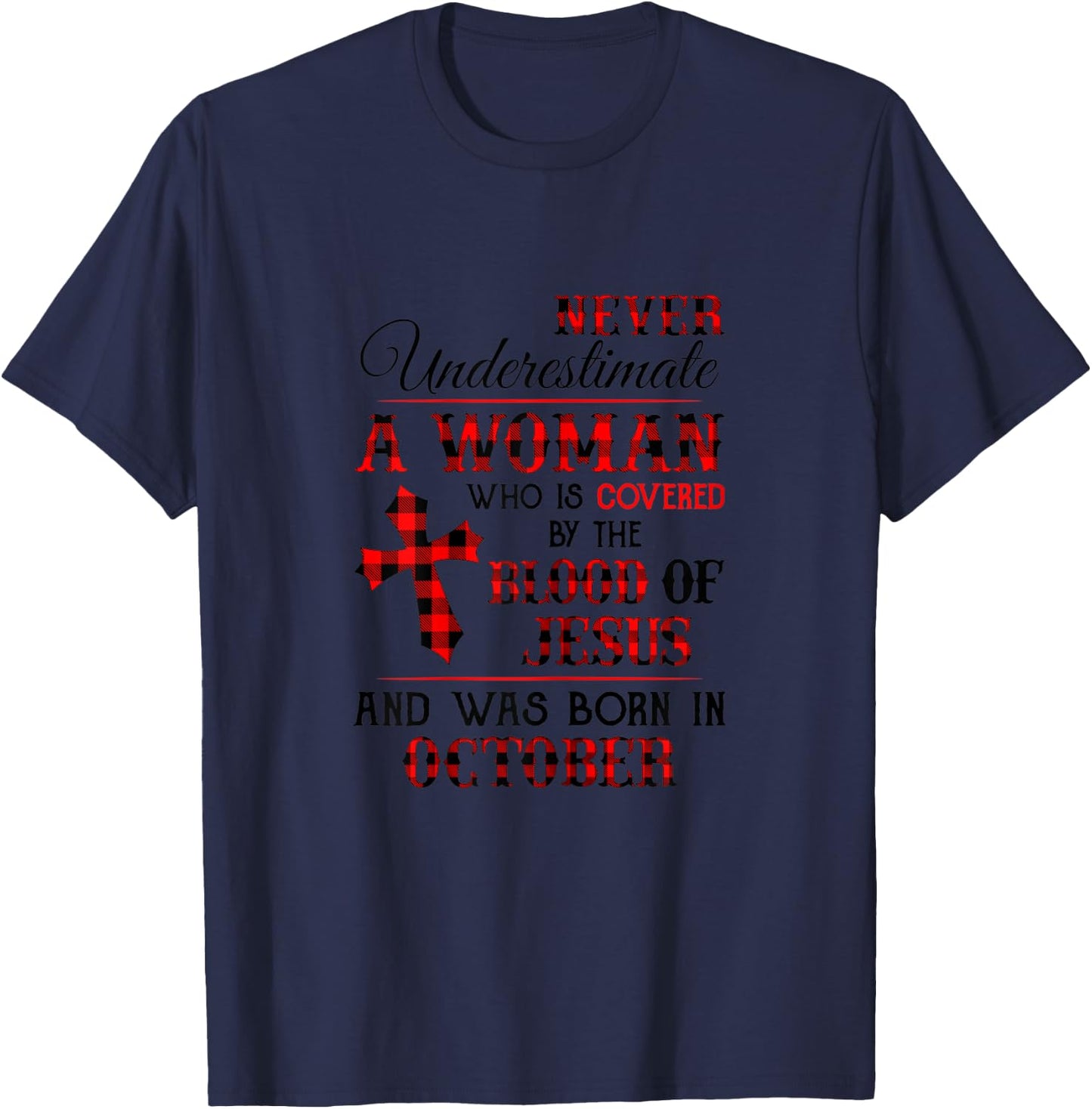 Covered By The Blood Of Jesus And Was Born In October T-Shirt - T-Shirt | Navy