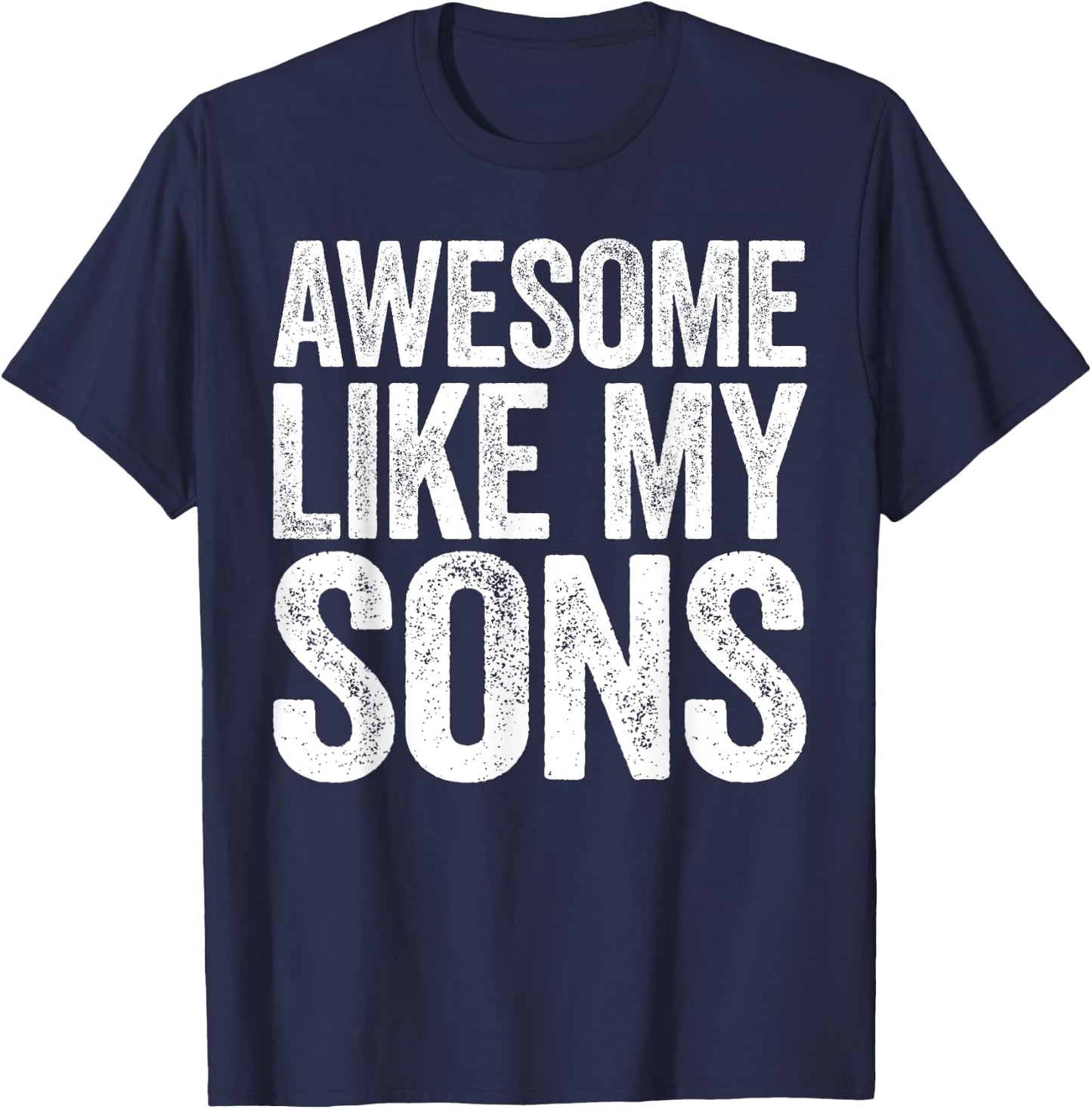 Awesome Like My SonS Shirt Men Women Parents Day T-Shirt - T-Shirt | Navy