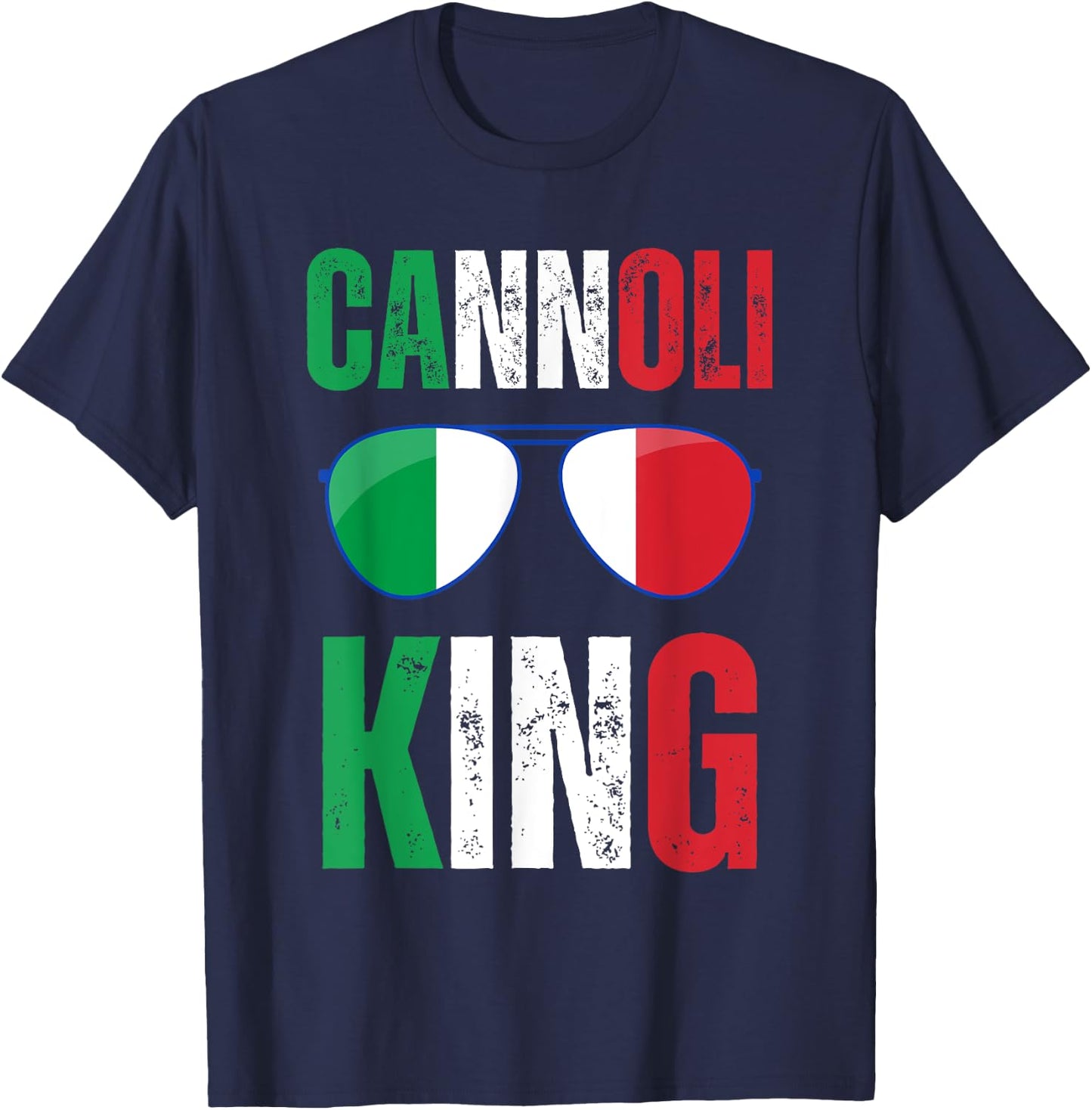 Funny Cannoli King Italian Saying Italy Flag Sunglasses T-Shirt - T-Shirt | Navy