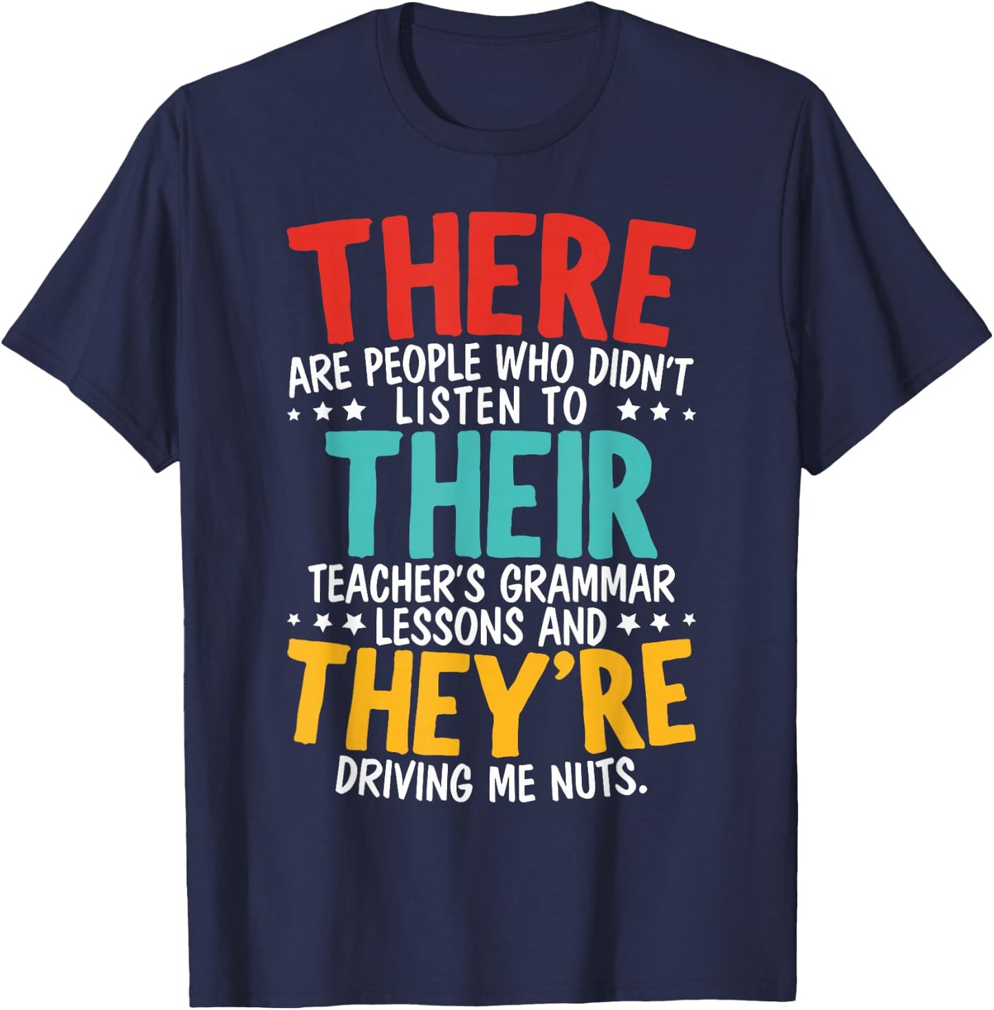 There Their They're Grammar Nazy Proper English Writing T-Shirt - T-Shirt | Navy