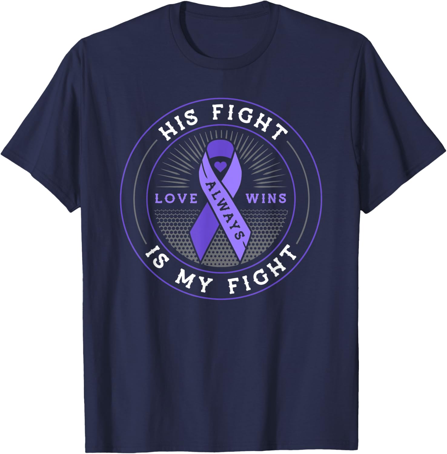 His fight is my fight testicular cancer awareness T-Shirt - T-Shirt | Navy