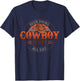 been doing cowboy stuff all day for a Cowgirl or a Cowboy T-Shirt - T-Shirt | Navy