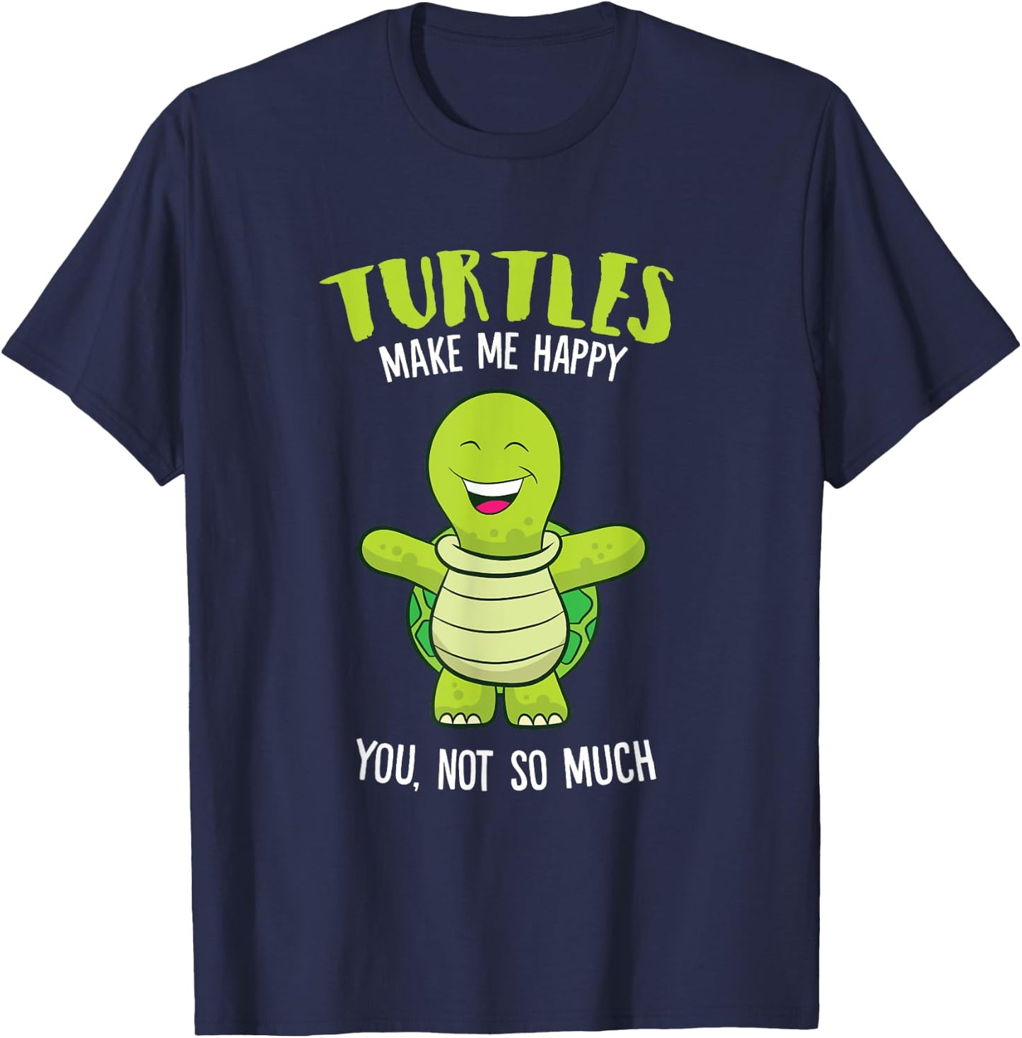 Turtles Make Me Happy Love Turtles T-Shirt - T-Shirt | Navy