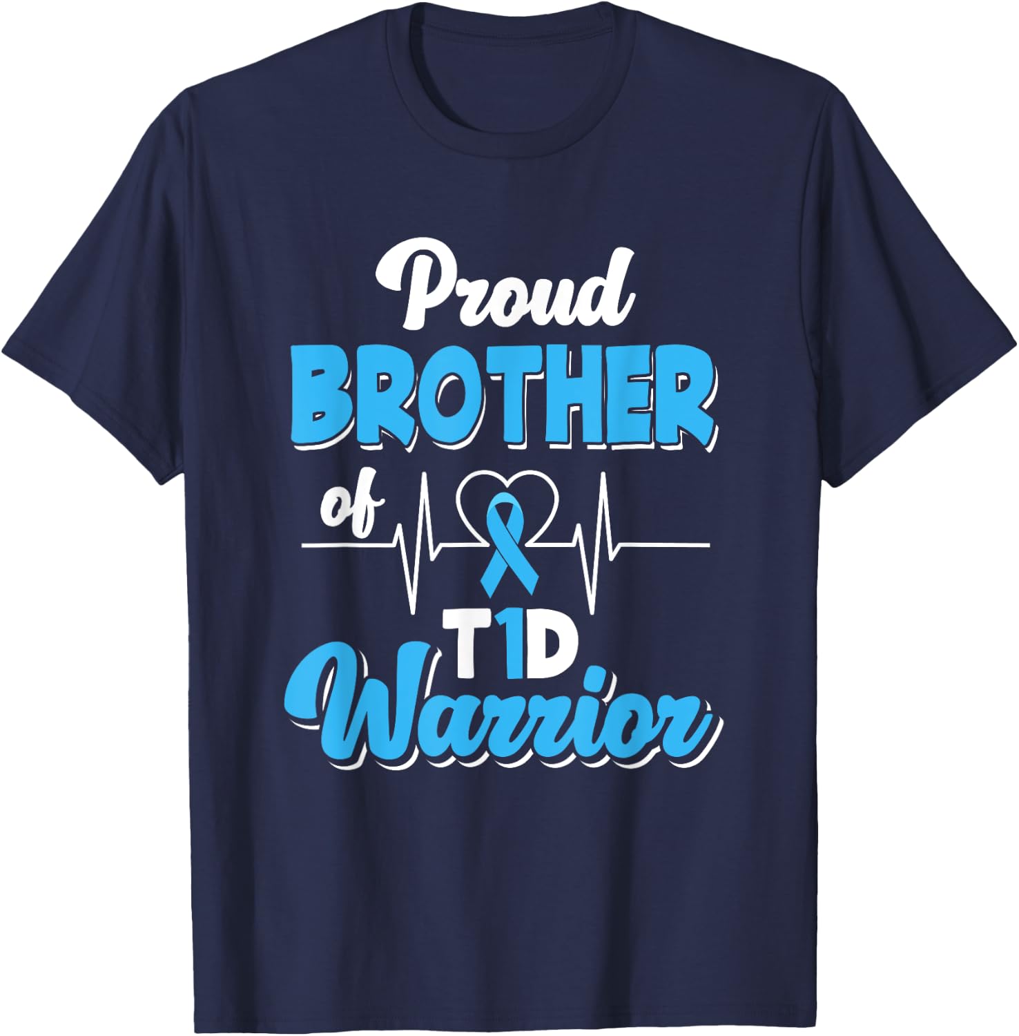 Proud Brother Of A T1D Warrior Diabetic Diabetes Awareness T-Shirt - T-Shirt | Navy
