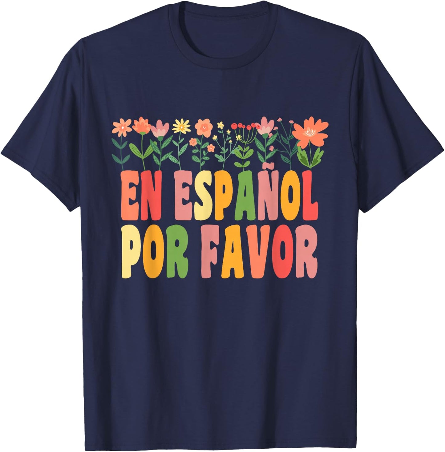 En Español Por Favor Spanish Teacher Funny Back To School T-Shirt - T-Shirt | Navy