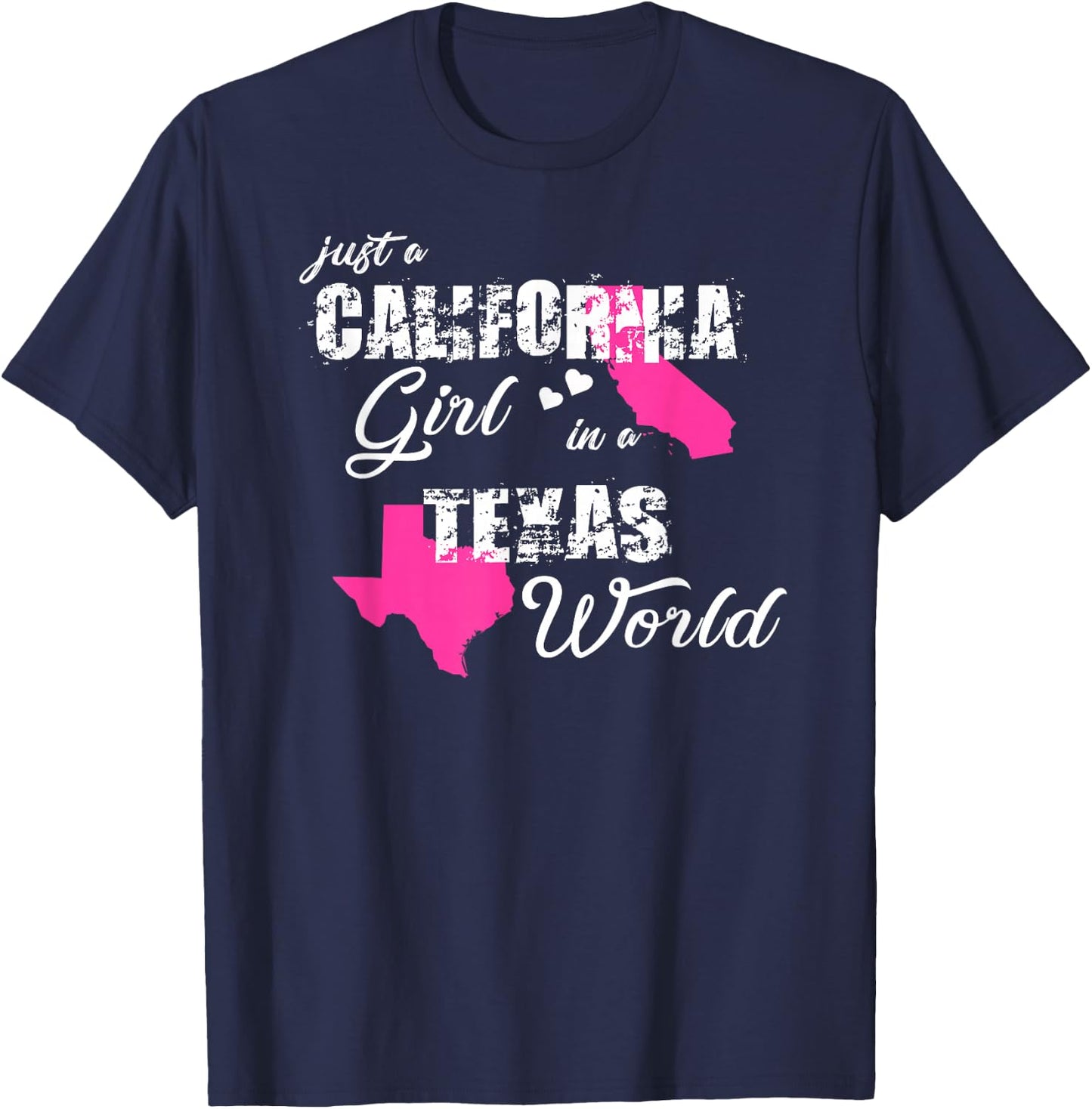 Funny California Shirts Just a California Girl in a Texas T-Shirt - T-Shirt | Navy