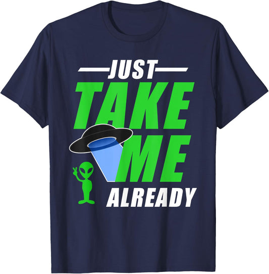 Funny Green Alien With UFO Take Me T-Shirt - T-Shirt | Navy
