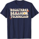 Registered Behavior Technician RBT Behavioral ABA Therapist T-Shirt - T-Shirt | Navy
