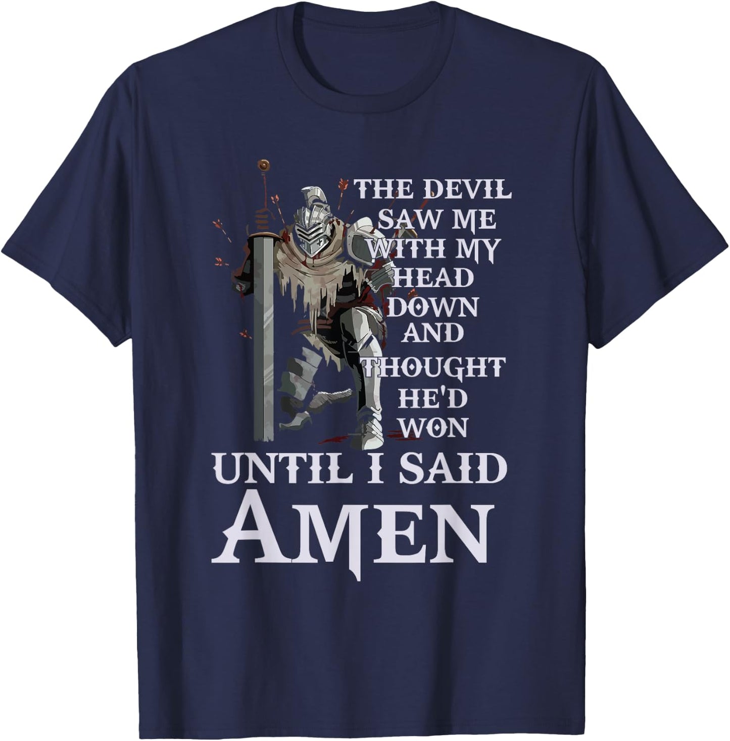 Until I Said Amen Christian for church friends T-Shirt - T-Shirt | Navy