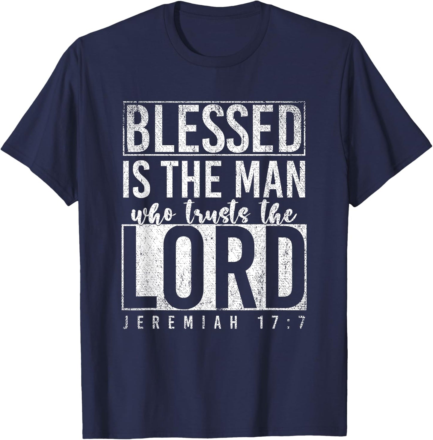 Blessed Is The Man Who Trusts The Lord Prayer T-Shirt - T-Shirt | Navy
