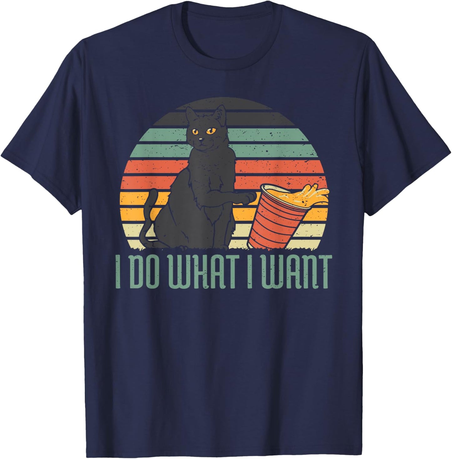 I Do What I Want Funny Cat Gift T-Shirt - T-Shirt | Navy