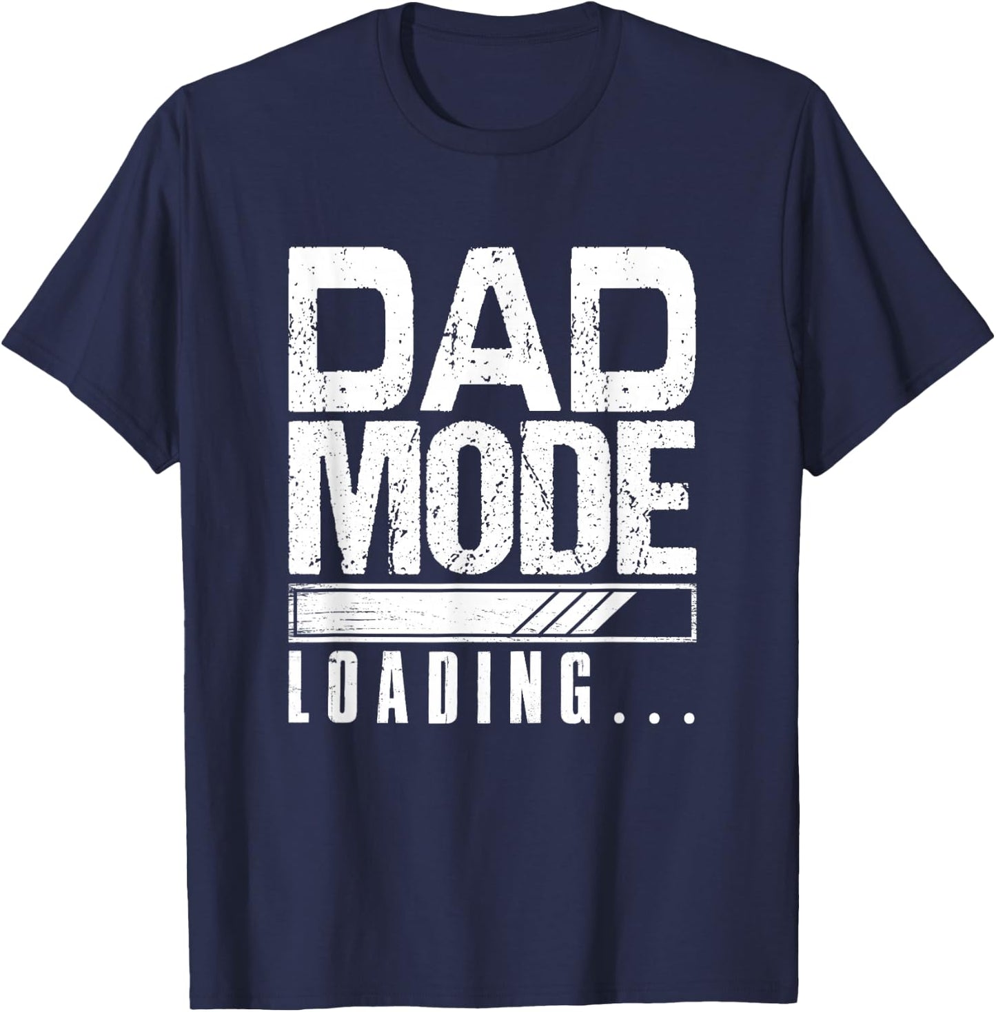 Dad Mode Loading Father's Day New Dad Parent Papa Men T-Shirt - T-Shirt | Navy