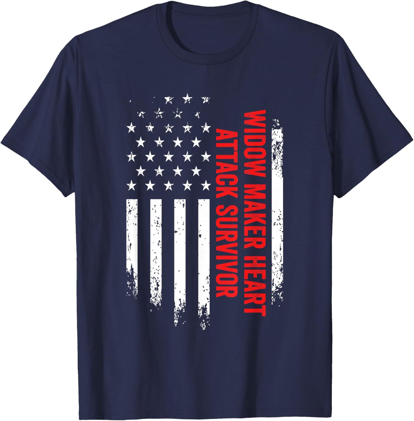 Widow Maker Heart Attack Survivor American Flag Recovery T-Shirt - T-Shirt | Navy