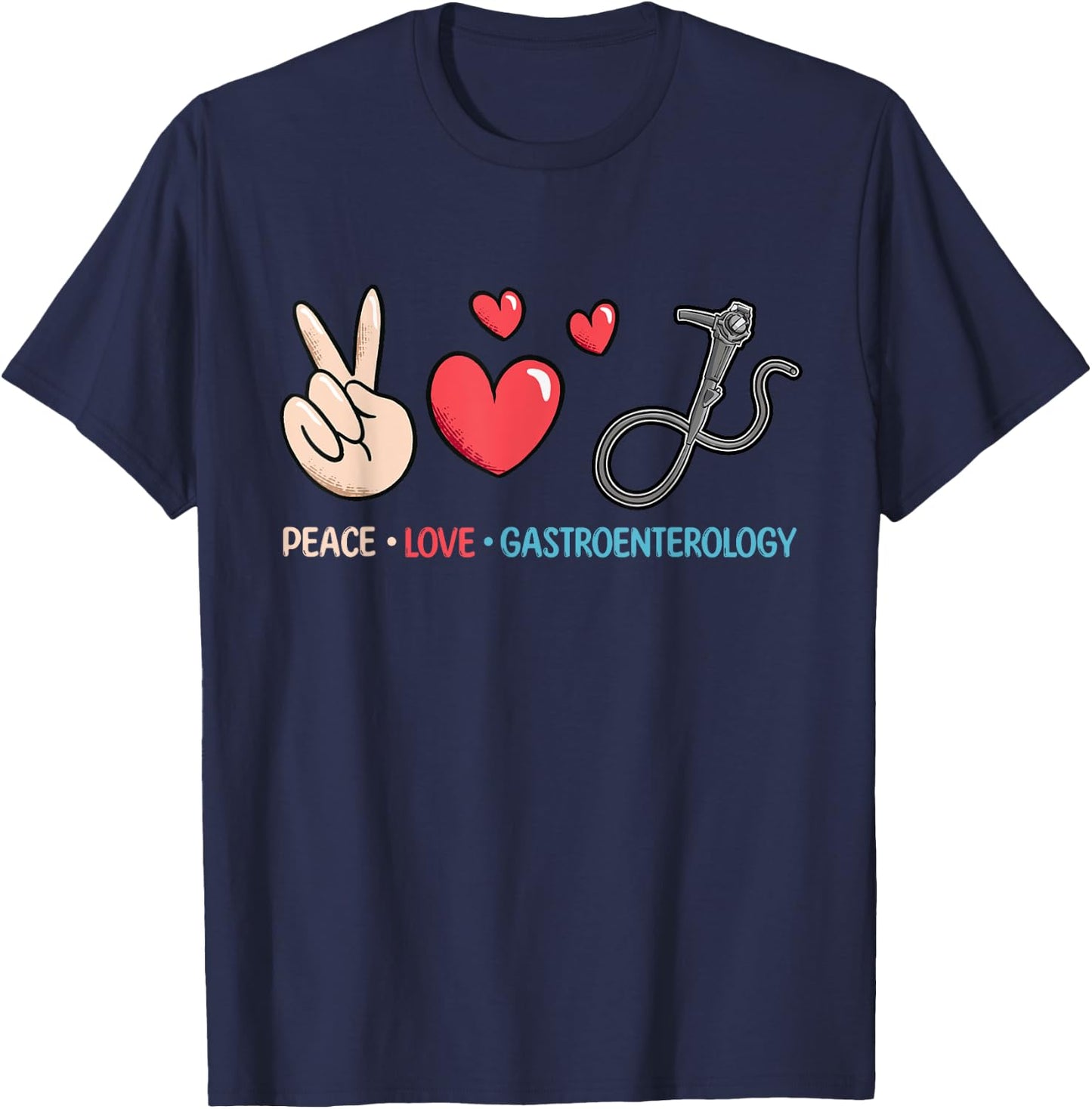 Peace Love Gastroenterology Nurse Endoscopy Colonoscopy T-Shirt - T-Shirt | Navy