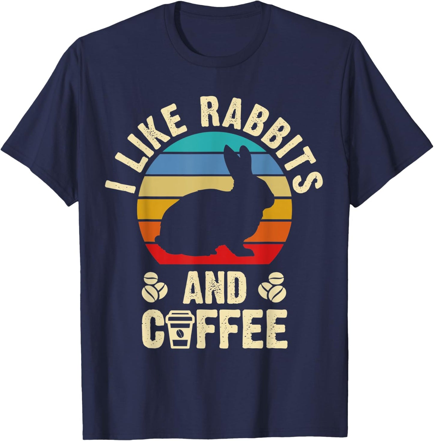 I like Rabbits & Coffee Funny vintage Pet theme lover gift T-Shirt - T-Shirt | Navy