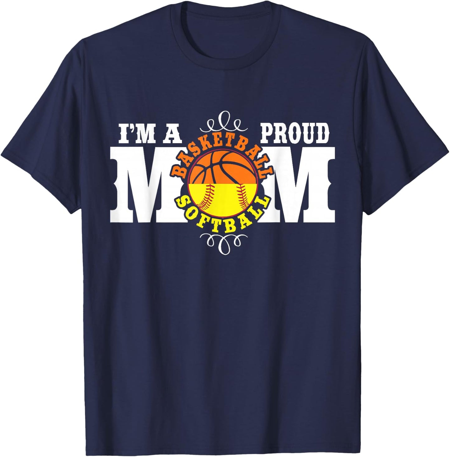 I'm a Proud Basketball Softball Mom - Combined Sports T-Shirt - T-Shirt | Navy