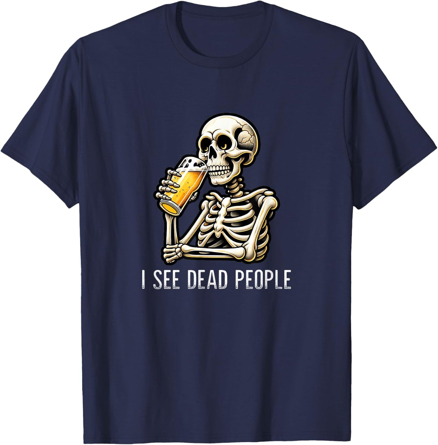 I See Dead People - Skeleton Drinking Beer - Vintage Style T-Shirt - T-Shirt | Navy