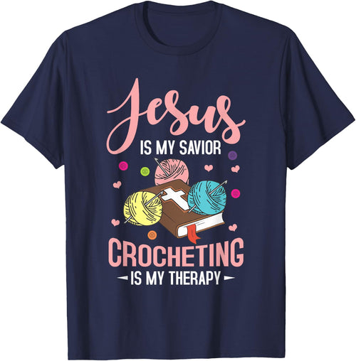 "Jesus Is My Savior, Crocheting Is My Therapy" Funny Crochet