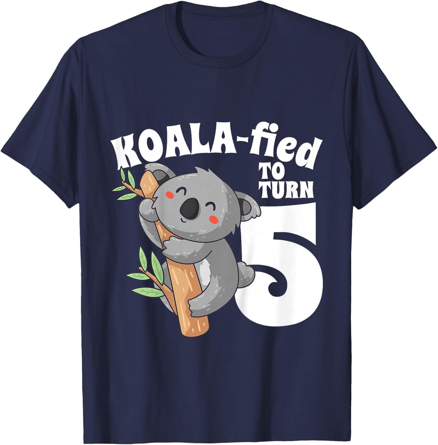 5 Year Old Koala Birthday Koalafied Girl Cute 5th Girls Gift T-Shirt - T-Shirt | Navy